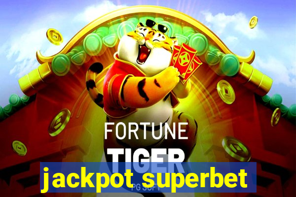 jackpot superbet